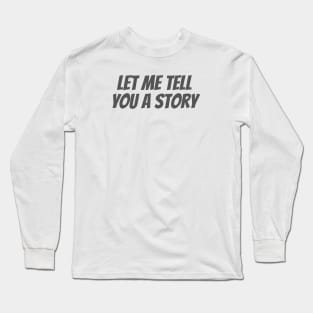 A Story Long Sleeve T-Shirt